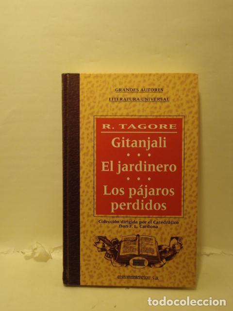 books: GITANJALI ; EL JARDINERO ; LOS P&Aacute;JAROS PERDIDOS - RAGORE, Rabindranath