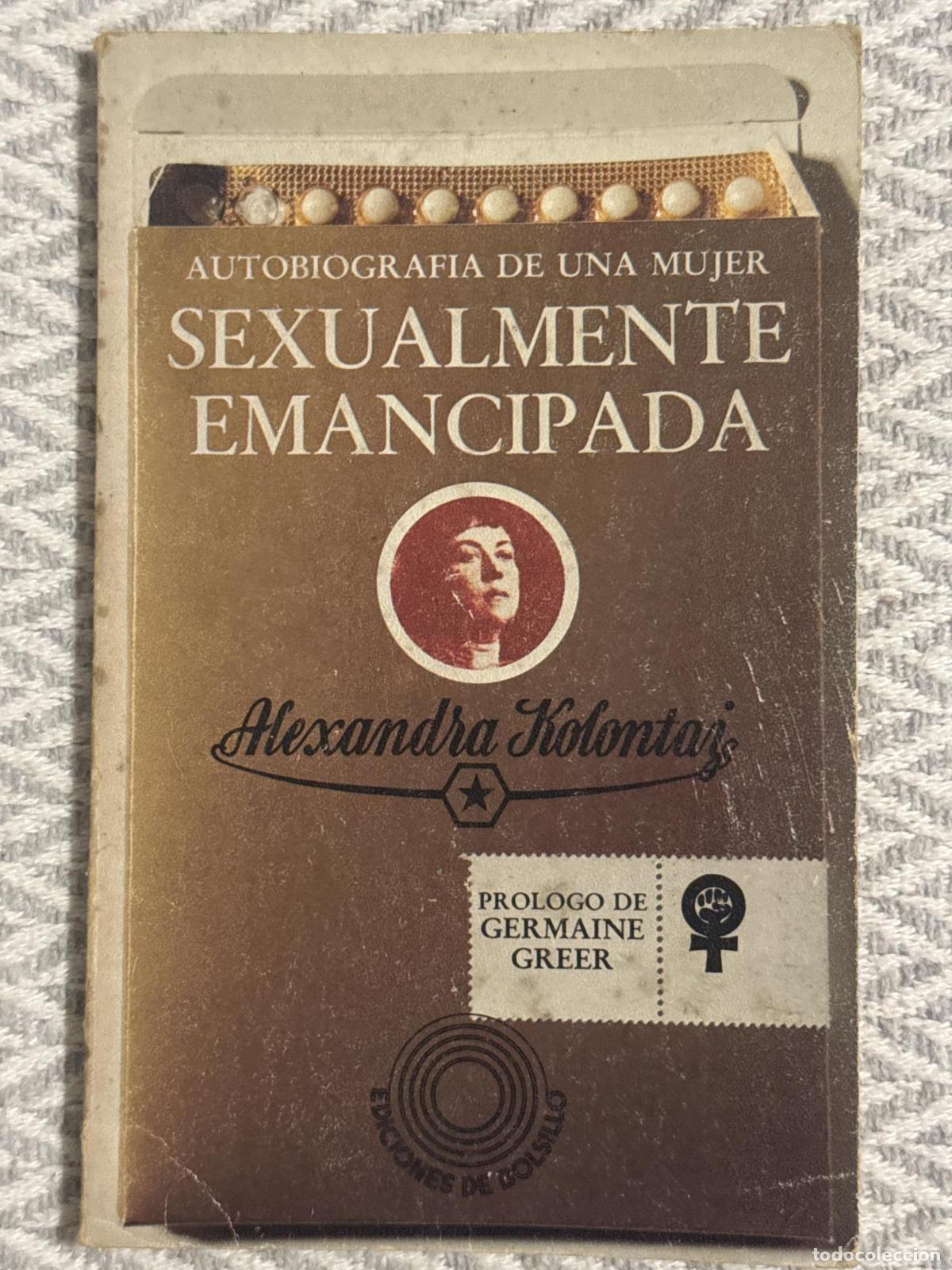 Libros: Autobiograf&iacute;a de una mujer sexualmente emancipada - Alexandra Kolontai