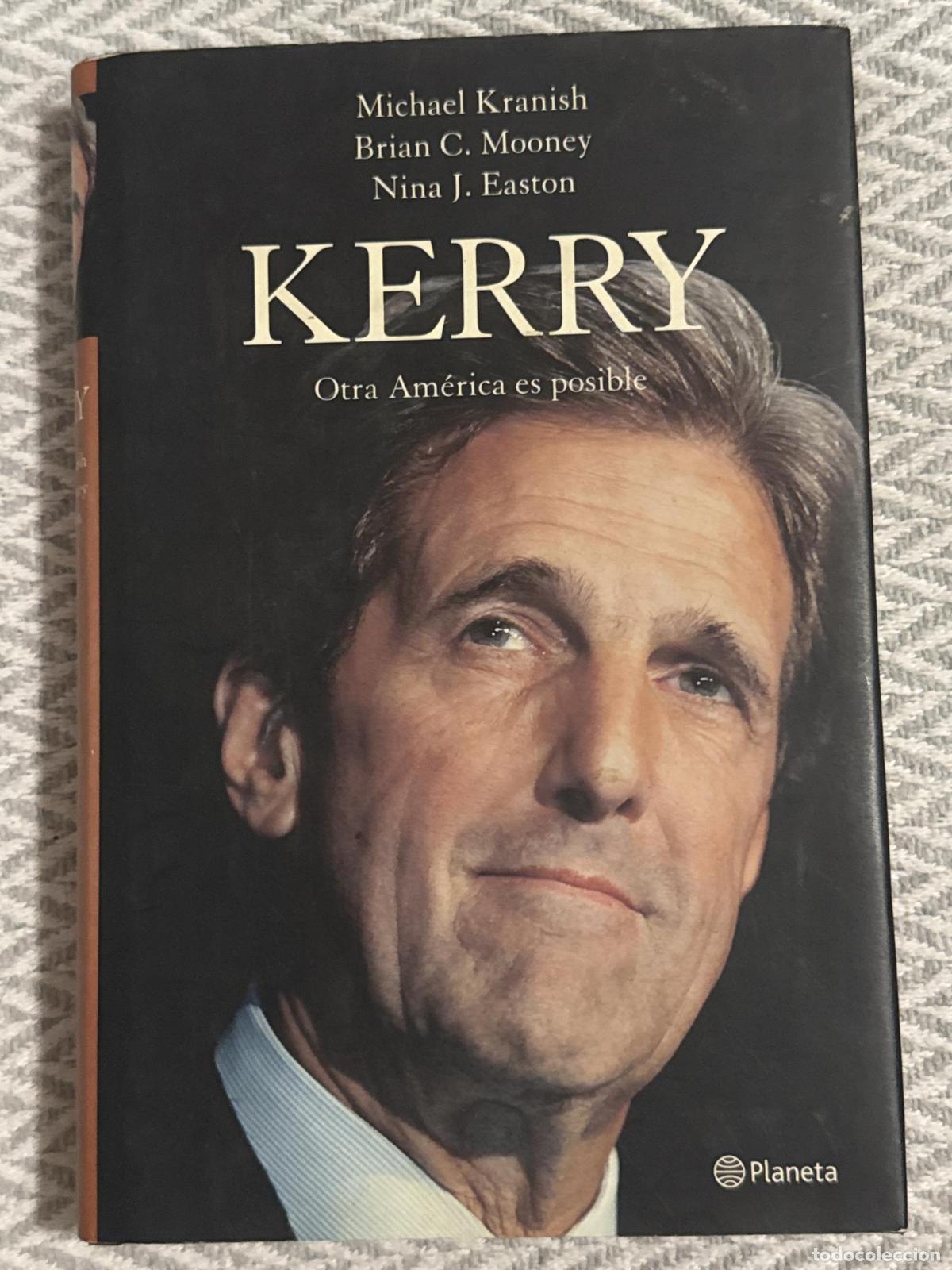 Libros: Kerry. Otra Am&eacute;rica es posible - Michael Kranish, Brian C. Mooney, Nina J. Easton
