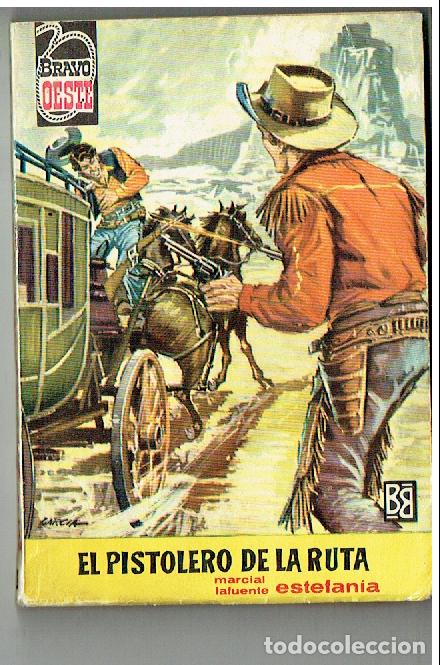 Libros: BRAVO OESTE. N&ordm; 109. EL PISTOLERO DE LA RUTA.MARCIAL LAFUENTE ESTEFAN&Iacute;A. BRUGUERA, 1&ordf;. 1961. ST/C63)