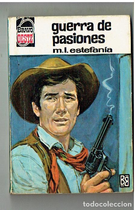 Libros: BRAVO OESTE. N&ordm; 351. GUERRA DE PASIONES. M.L. ESTEFAN&Iacute;A. BRUGUERA, 1&ordf;. 1967. ST/C63)