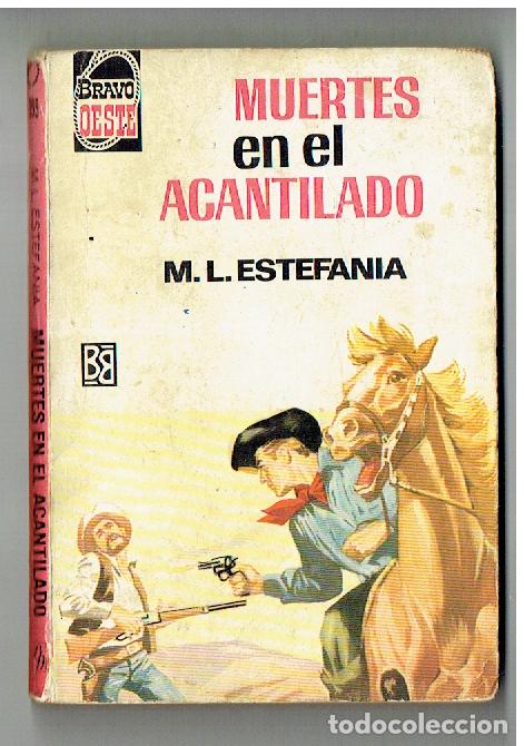 Libros: BRAVO OESTE. N&ordm; 399. MUERTES EN EL ACANTILADO. M.L. ESTEFAN&Iacute;A. BRUGUERA, 1&ordf;. 1968. ST/C63)