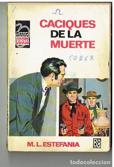 Libros: BRAVO OESTE. N&ordm; 410. CACIQUES DE LA MUERTE. M.L. ESTEFAN&Iacute;A. BRUGUERA, 1&ordf;. 1968. ST/C63)