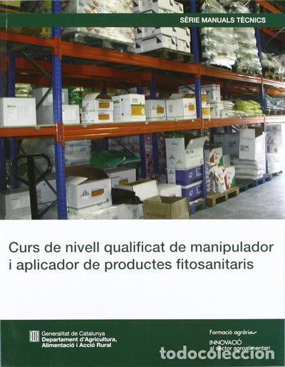 books: Curs de nivell qualificat de manipulador i aplicador de productes fitosanitaris- 9788439377009