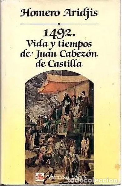 Livres: 1492. Vida y tiempos de Juan Cabez&oacute;n de Castilla- 9788435005647