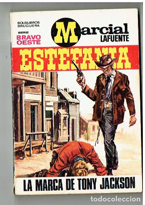 B&uuml;cher: BRAVO OESTE. N&ordm; 545. LA MARCA DE TONY JACKSON. MARCIAL LAFUENTE ESTEFAN&Iacute;A. BRUGUERA. 1971.(ST/C63)