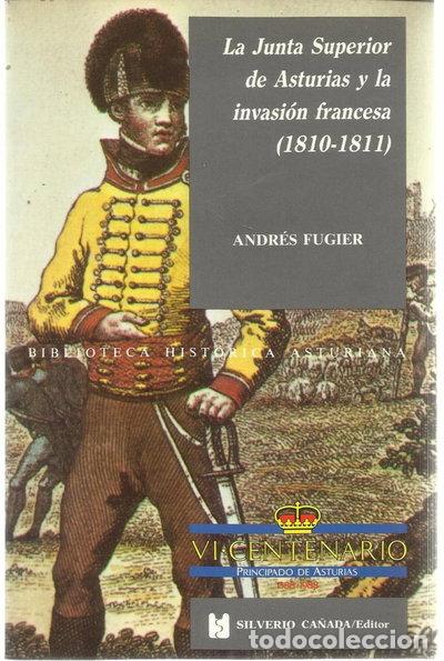 B&uuml;cher: La Junta Superior de Asturias y la invasi&oacute;n francesa (1810-1811)- 9788472862838