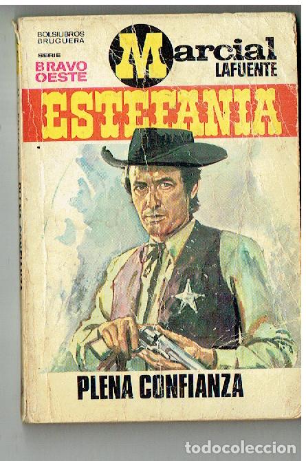 Libros: BRAVO OESTE. N&ordm; 572. PLENA CONFIANZA. MARCIAL LAFUENTE ESTEFAN&Iacute;A. BRUGUERA. 1972.(ST/C63)