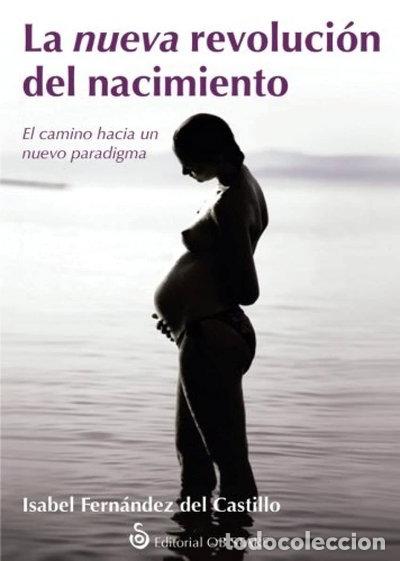 Libros: La nueva revoluci&oacute;n del nacimiento- 9788494260605