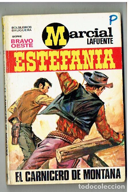 B&uuml;cher: BRAVO OESTE. N&ordm; 573. EL CARNICERO DE MONTANA, MARCIAL LAFUENTE ESTEFAN&Iacute;A. BRUGUERA. 1972.(ST/C63)