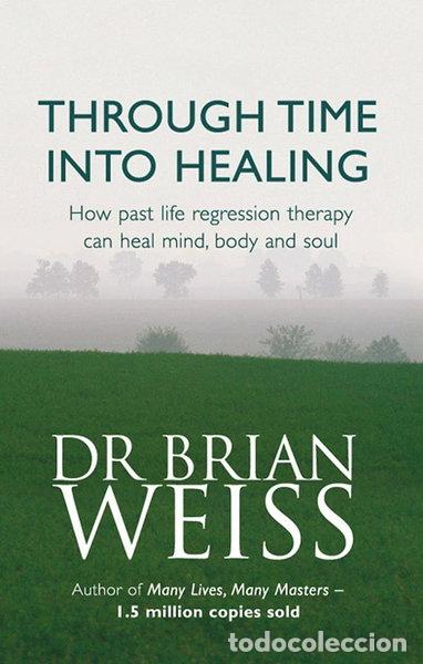 Libri di seconda mano: Through Time Into Healing- 9780749918354
