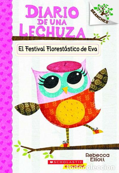 B&uuml;cher: Diario de una lechuza #1: El festival florest&aacute;stico de Eva- 9781338038415