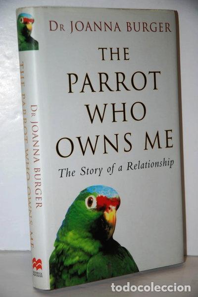 Libros: The Parrot Who Owns Me: The Story of a Relationship- 9780283073113