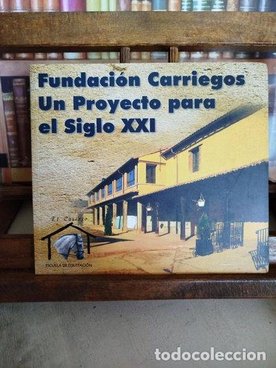Libros: Fundaci&oacute;n Carriegos: un proyecto para el siglo XXI- 9788460914235