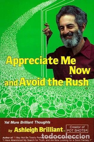 Libros: Appreciate me now, and avoid the rush- 9780912800943