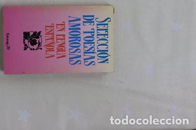 Libros: Selecci&oacute;n de Poes&iacute;as Amorosas en Lengua Espa&ntilde;ola- 9788471752789