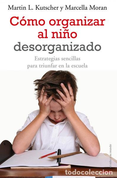 Livros em segunda m&atilde;o: C&oacute;mo organizar al ni&ntilde;o desorganizado- 9788497545457