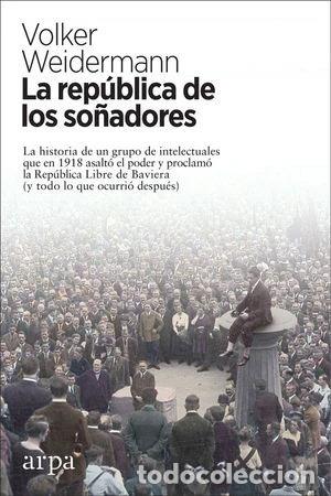 Libros: La rep&uacute;blica de los so&ntilde;adores- 9788417623180