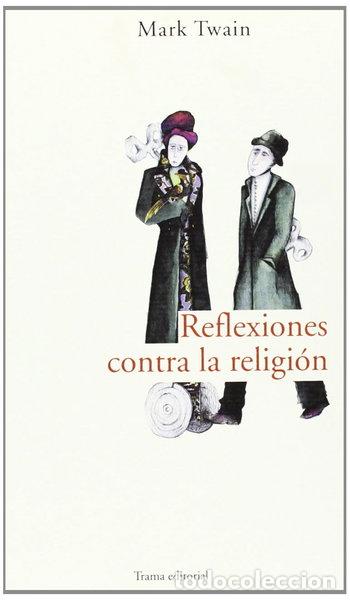 Libros: Reflexiones contra la religi&oacute;n- 9788489239791
