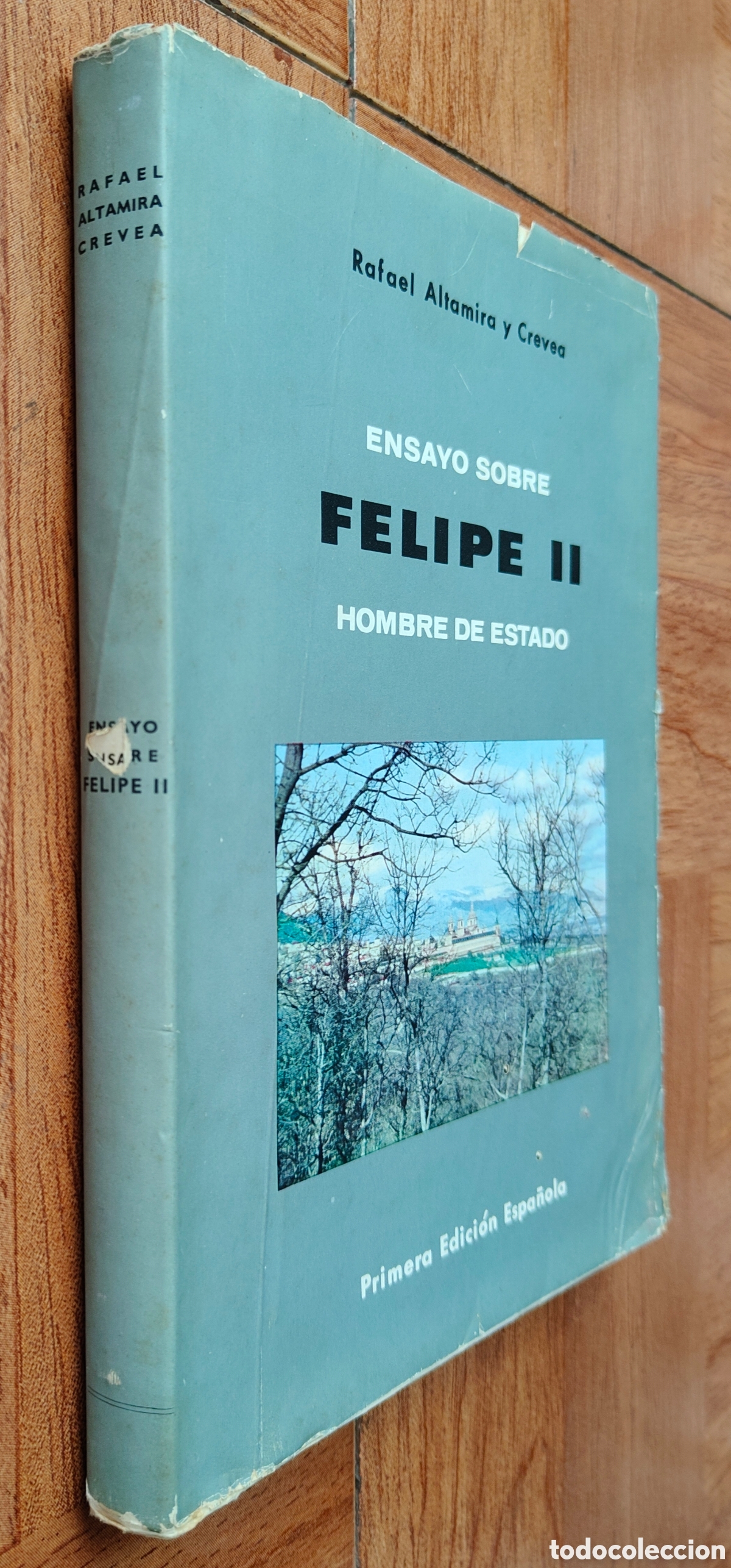 Libros: Ensayo sobre Felipe II: Hombre de Estado � Primera Edici&oacute;n - Rafael Altamira y Crevea