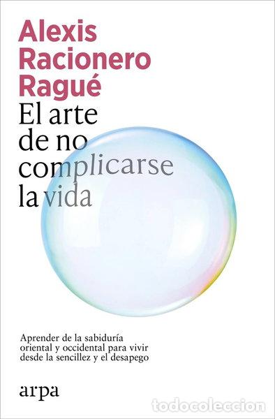 Livres: EL ARTE DE NO COMPLICARSE LA VIDA- 9791387833886