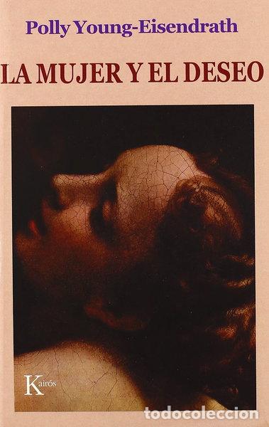Livres: La mujer y el deseo- 9788472454774