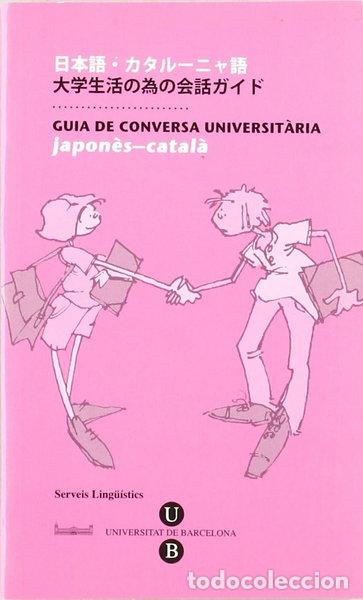 Libros: Guia de Conversa Universit&agrave;ria. Japon&egrave;s-Catal&agrave;- 9788447532766