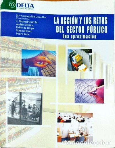 Libros: La acci&oacute;n y los retos del sector p&uacute;blico- 9788493403454