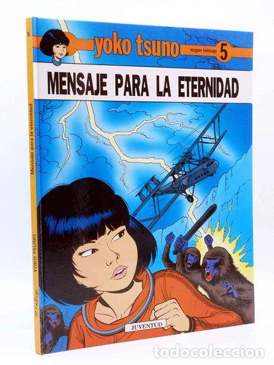 Libros: Yoko Tsuno, 5. Mensaje para la Eternidad- 9788426124142