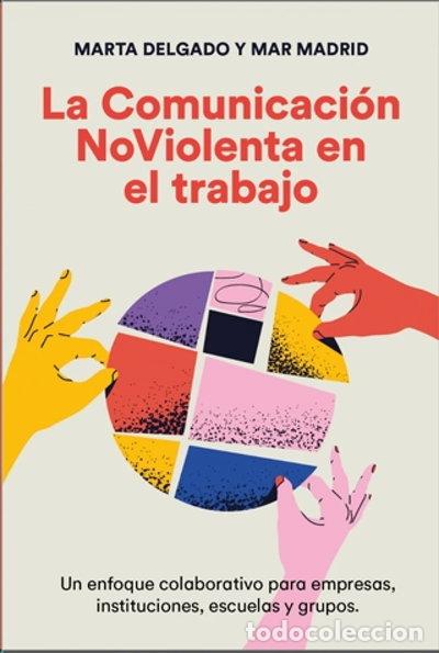Libros: La Comunicaci&oacute;n NoViolenta en el trabajo- 9788412666410