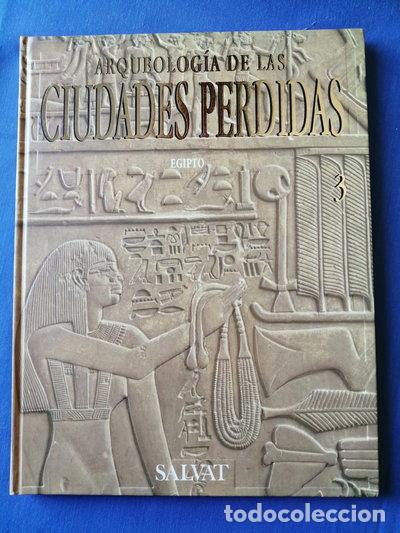 books: Arqueolog&iacute;a de las ciudades perdidas. Egipto. Tomo 3- 9788434555549
