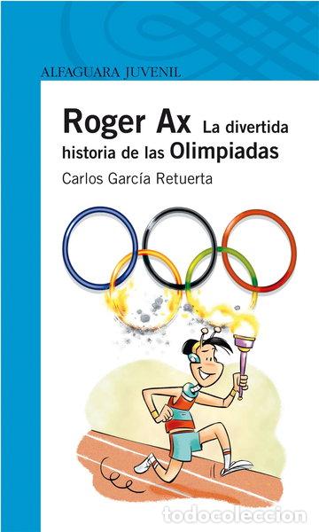books: Roger Ax. La divertida historia de las Olimpiadas- 9788420472676