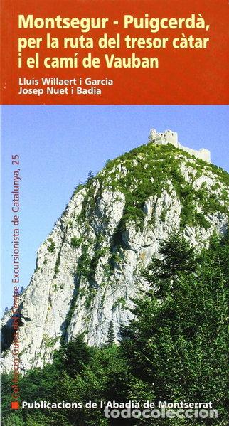 Livres: Montsegur - Puigcerd&agrave;, per la ruta del tresor c&agrave;tar i el cam&iacute; de Vauban- 9788498830279