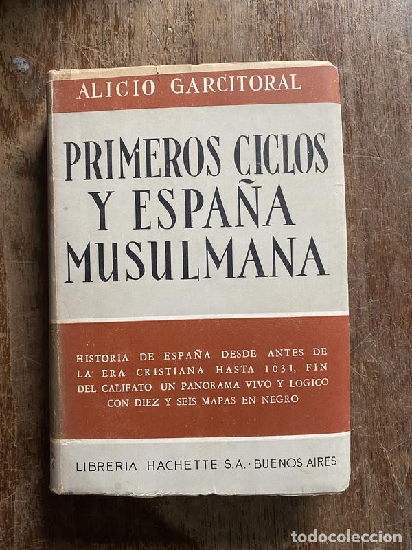 Libri di seconda mano: Primeros ciclos y Espa&ntilde;a musulmana - Garcitoral Alicio
