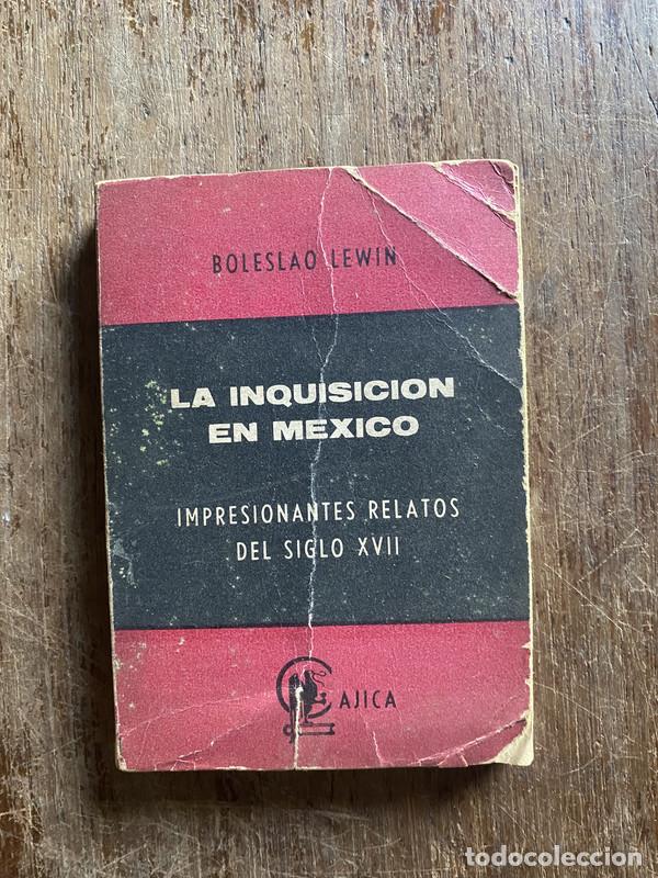 Libros: La Inquisicion en Mexico - Lewin Boleslao