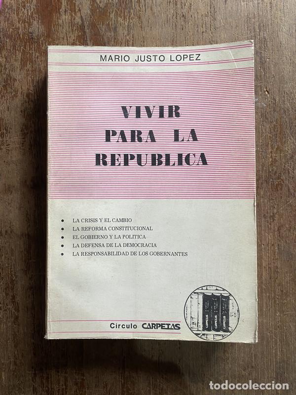 books: Vivir para la Republica - Lopez Mario Justo