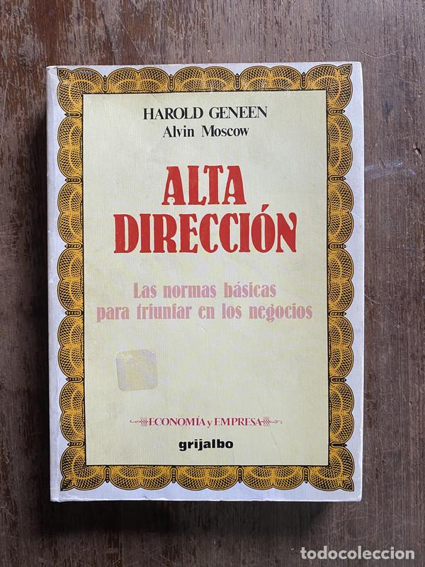 books: Alta Direccion - Geneen Harold y Moscow Alvin