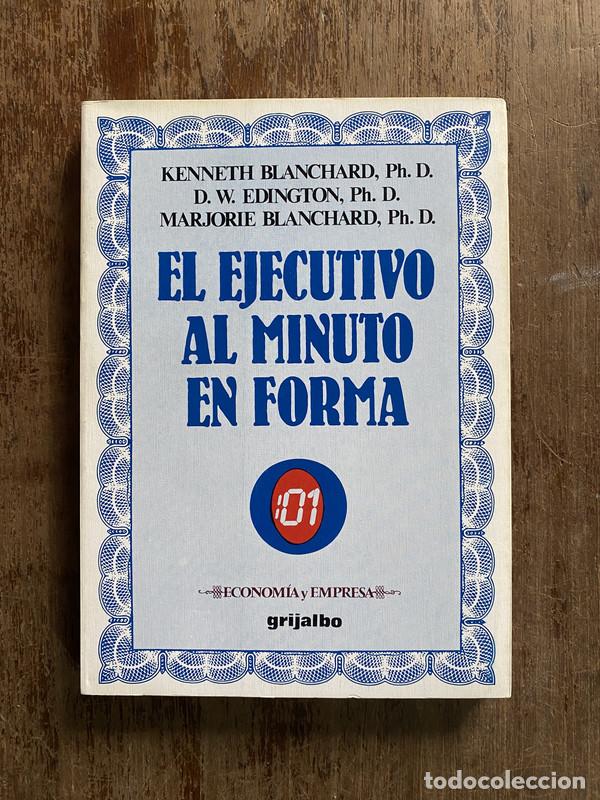 Libri di seconda mano: El ejecutivo al minuto en forma - Blanchard Kenneth; Edington D. W.; Blanchard Marjorie