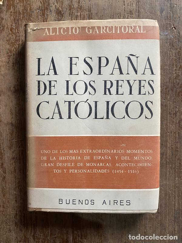 Libri di seconda mano: La Espa&ntilde;a de los Reyes Catolicos - Garcitoral Alicio