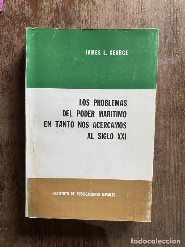 Livros em segunda m&atilde;o: Los problemas del poder maritimo en tanto nos acercamos al siglo XXI - George James L.