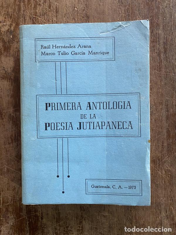 books: Primera Antologia de la Poesia Jutiapaneca - Hernandez Arana Raul / Garcia Manrique Marco Tulio
