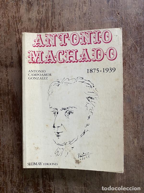 Libros: Antonio Machado - Campoamor Gonzalez Antonio - Foto 1
