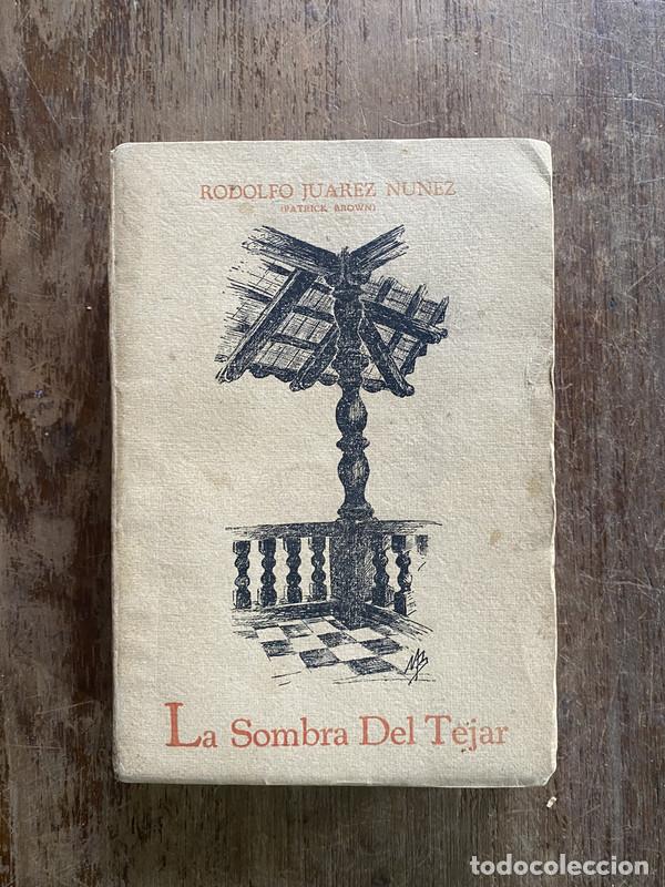 Libri di seconda mano: La Sombra Del Tejar - Juarez Nu&ntilde;ez Rodolfo (Patrick Brown)