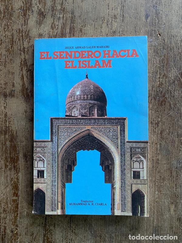 Libri di seconda mano: El sendero hacia el Islam - Mahairi Ahmad Saleh