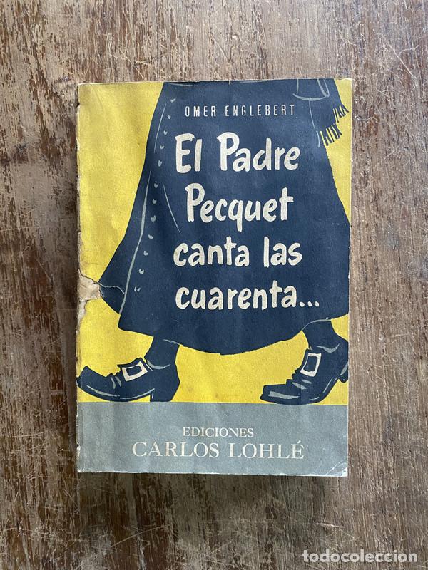 Libri di seconda mano: El Padre Pecquet canta las cuarenta... - Englebert Omer