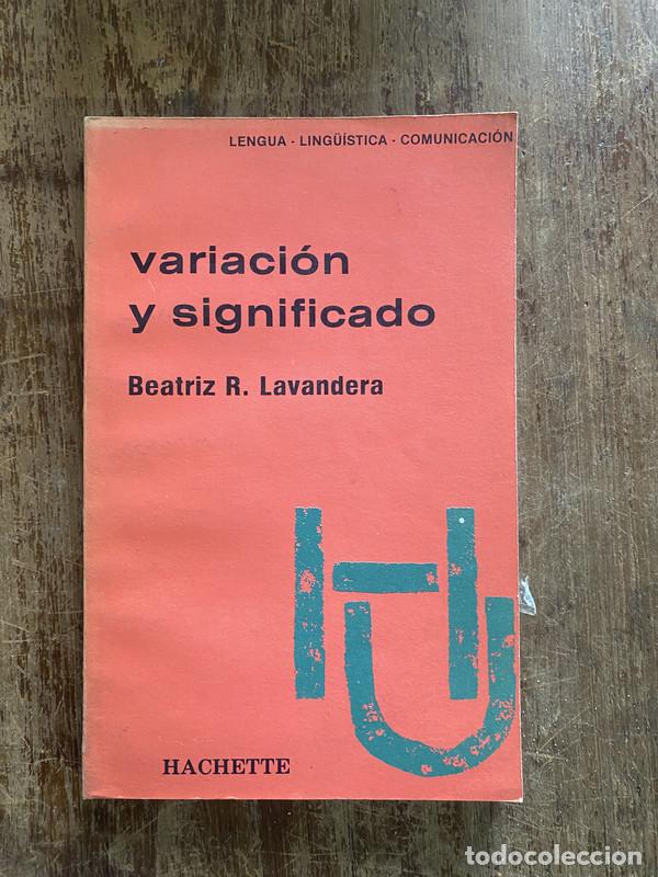 Libri di seconda mano: Variacion y significado - Lavandera Beatriz R.