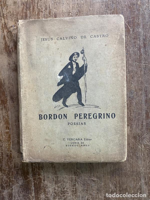 Libri di seconda mano: Bordon Peregrino (firmado y dedicado) - Calvi&ntilde;o de Castro Jesus