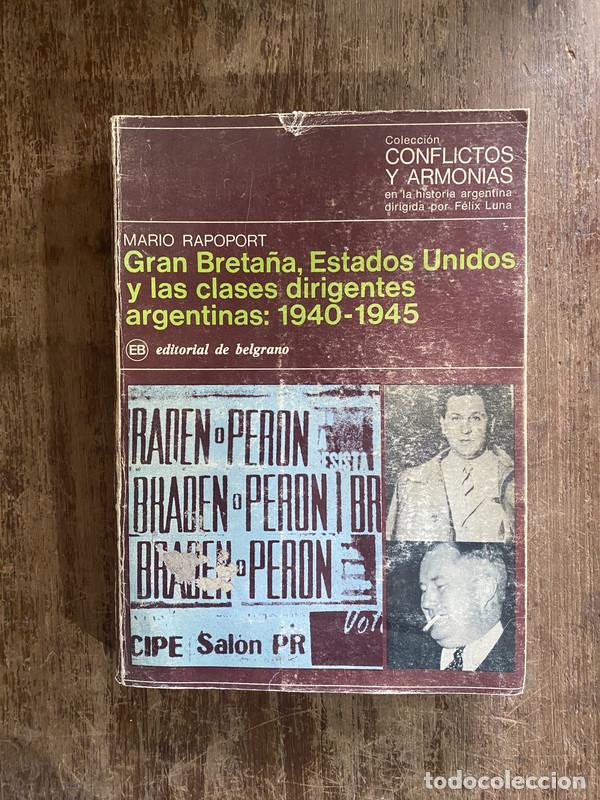 Libri di seconda mano: Gran Breta&ntilde;a Estados Unidos y las clases dirigentes argentinas: 1940-1945 - Rapoport Mario