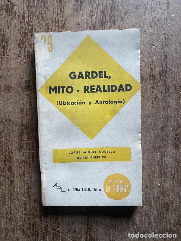 Livres: Gardel Mito - Realidad - Couselo Jorge Miguel y Chierico Osiris