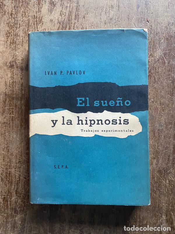 Livres: El sue&ntilde;o y la hipnosis - Pavlov Ivan P.